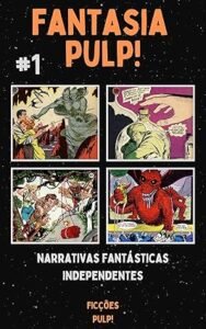 Imagem da capa da antologia "Fantasia Pulp!", mostrando quatro ilustrações coloridas de quadrinhos antigos.